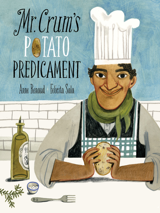 Title details for Mr. Crum's Potato Predicament by Anne Renaud - Available